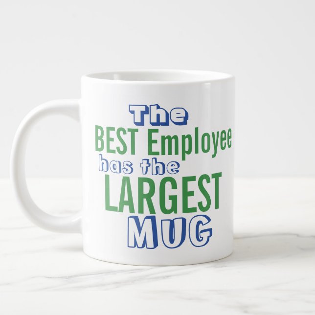 Funny Best Employee Quote Big Mug - Office Humor (Left)