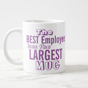 Funny Best Employee Quote - Office Humor Big Mug