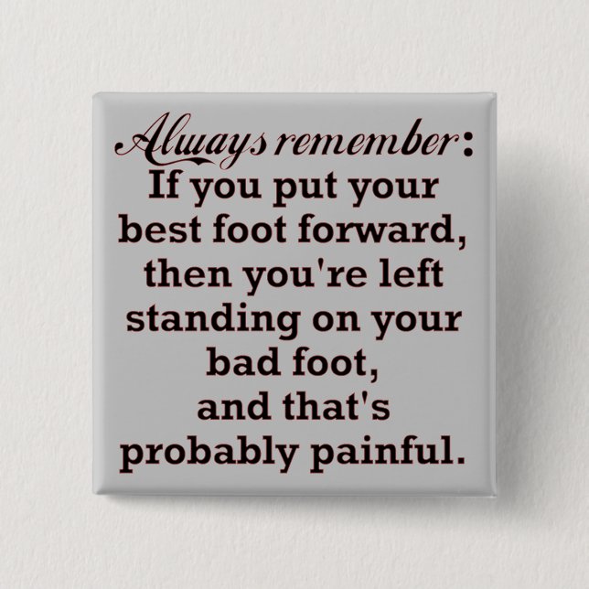Funny Best Foot Demotivational Button (Front)