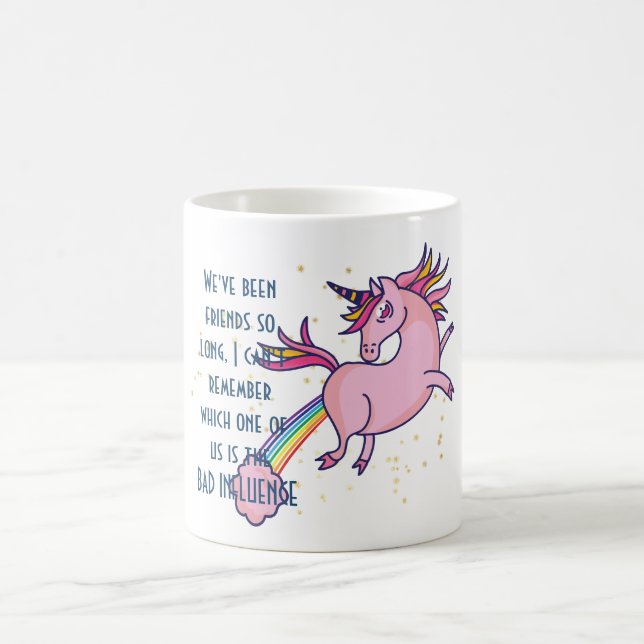 Funny Best Friend BAD INFLUENCE Unicorn Farting Coffee Mug (Center)