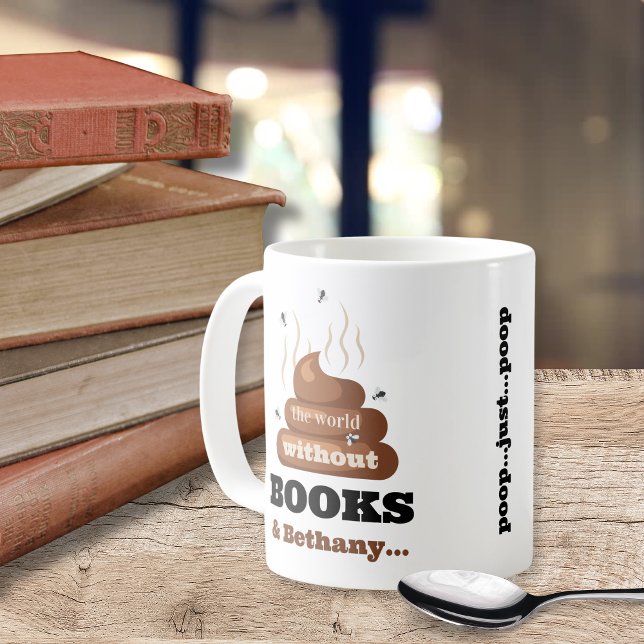 Funny Best Friend Book Lovers Bookish Poop Coffee Mug (funny the world without books and best friends humor poop gift for reading book lovers bookish mugs)
