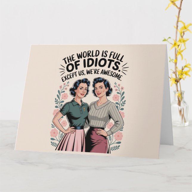 Funny Best Friend Caring Humor Women Birthday  Card (Yellow Flower)