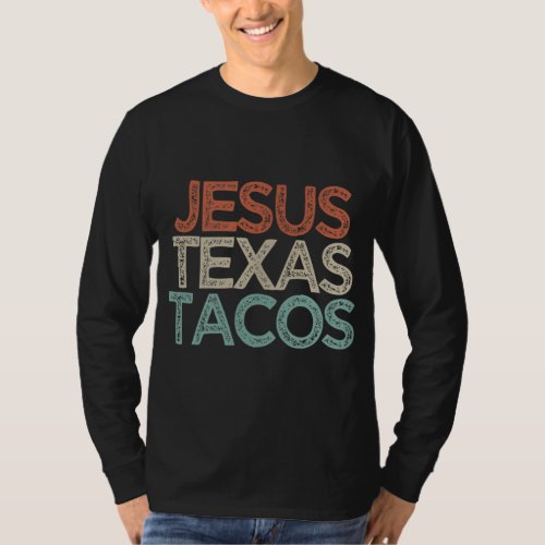 Funny Best Friend Gift Jesus Texas Tacos T_Shirt