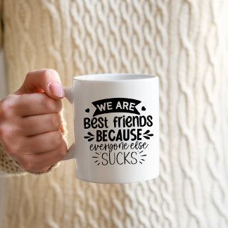Funny Best Friends  Coffee Mug