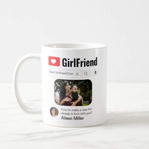 Funny Best Girlfriend Ever Video Search Results Coffee Mug