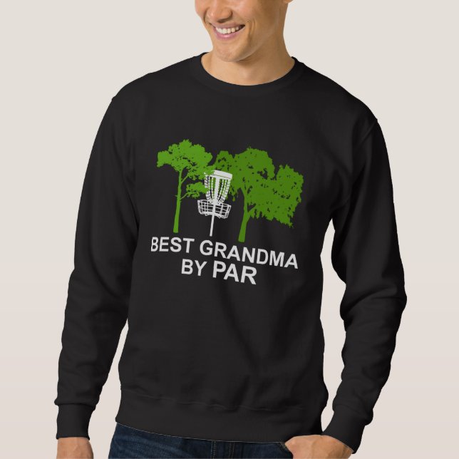 Funny Best Grandma By Par Mother's Day Golf Gift G Sweatshirt (Front)