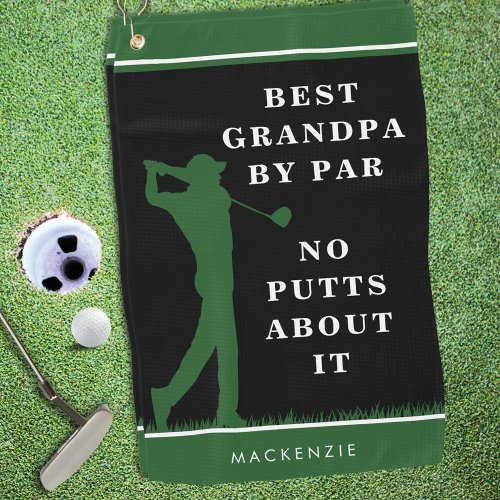 Funny Best Grandpa By Par _ No Putts About It Golf Towel