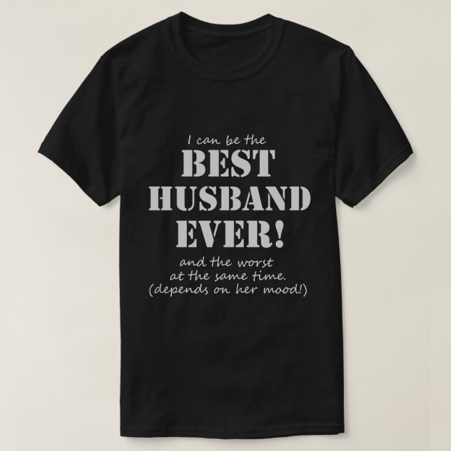 Funny Best Husband Ever T-Shirt (Design Front)