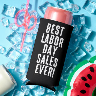 Funny "Best Labor Day Sales Ever." Black & White Seltzer Can Cooler