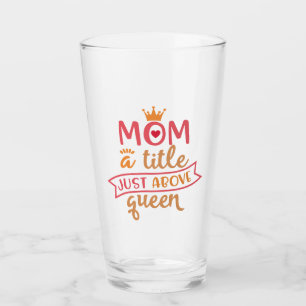Funny Best Mom Design Ideas For Moms Glass