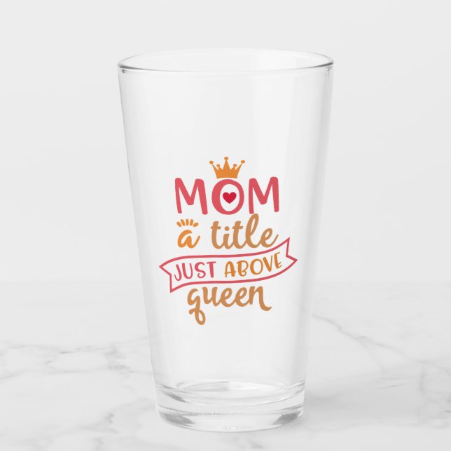 Funny Best Mom Design Ideas For Moms Glass (Front)
