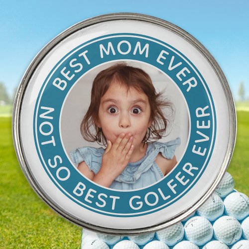 Funny Best Mom Ever Modern Personalized Photo Golf Ball Marker