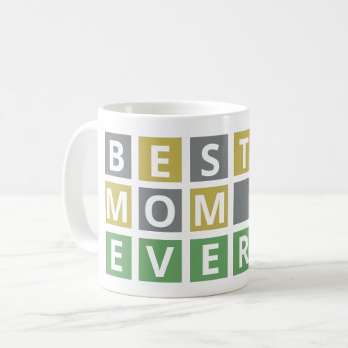 Funny Best Mom Ever _ Wordle Mom Coffee Mug