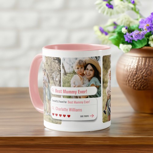 Funny Best Mummy Ever Photo Search Engine Results Mug