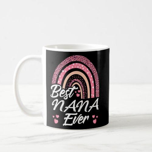 Funny Best Nana Ever Rainbow Cute Mothers Day For  Coffee Mug