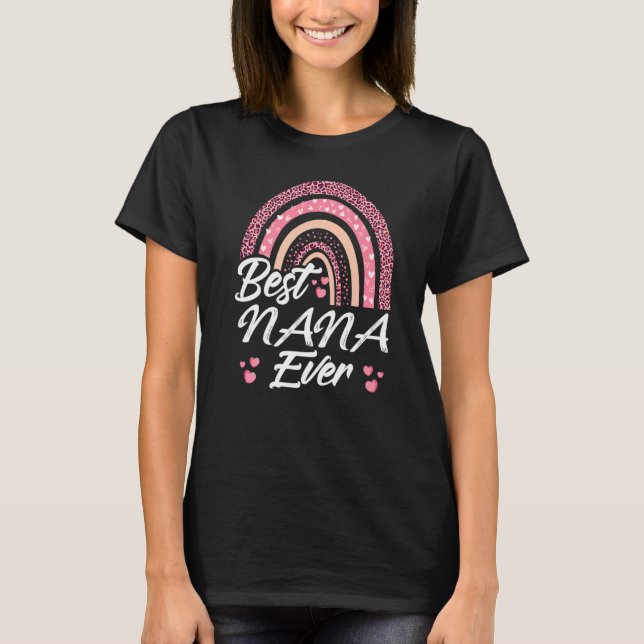 Funny Best Nana Ever Rainbow Cute Mothers Day For  T-Shirt (Front)