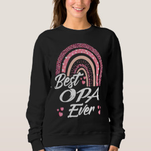 Funny Best Opa Ever Rainbow Fathers Day For Men Gr Sweatshirt