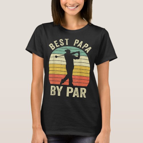 Funny Best Papa By Par Fathers Day Golf Gift Gran T_Shirt