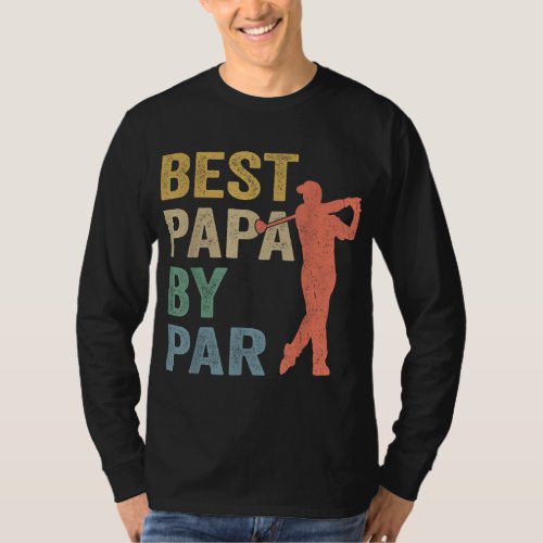 Funny Best Papa By Par Fathers Day Golf Gift Gran T_Shirt