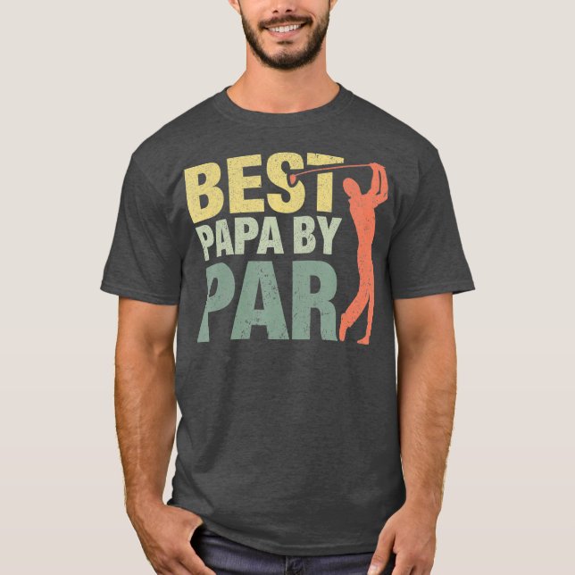 Funny Best Papa By Par Fathers Day Golf  Gift T-Shirt (Front)