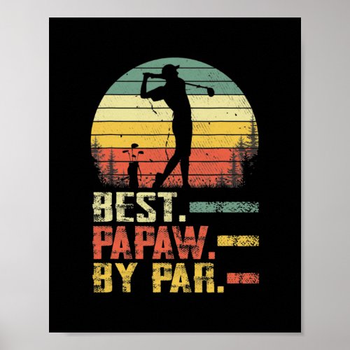 Funny Best Papaw By Par Fathers Day Golf Gift Poster