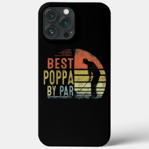 Funny Best Poppa By Par Father's Day Golf Gift iPhone 13 Pro Max Case