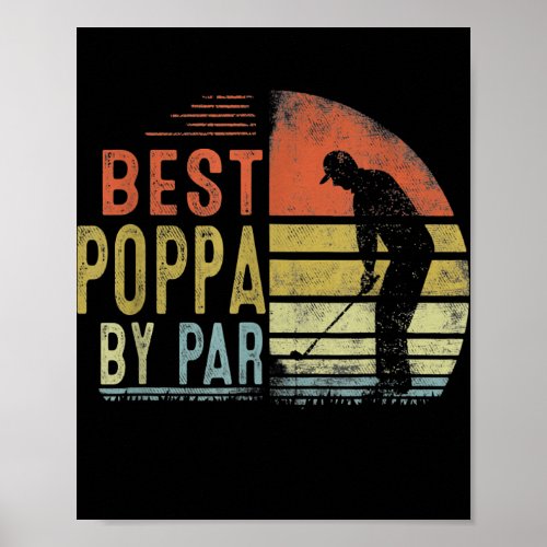 Funny Best Poppa By Par Fathers Day Golf Gift Poster