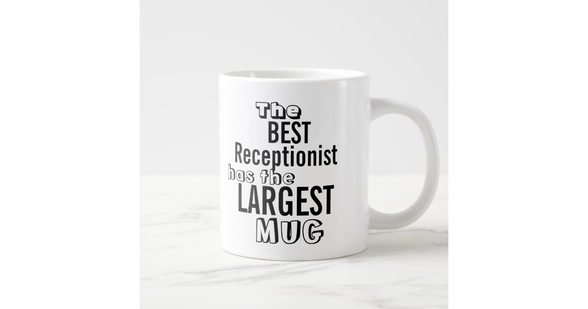 Funny Best RECEPTIONIST Big Mug Office Quote | Zazzle