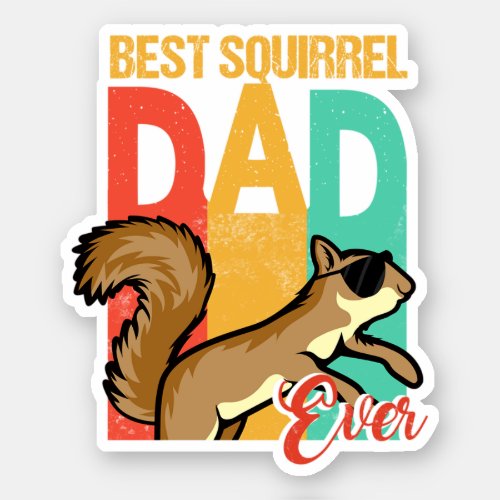 Funny Best Squirrel Dad Ever Squirrel Daddy Perfe Sticker