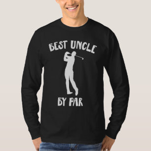 Funny Best Uncle By Par Golf Gift T-Shirt