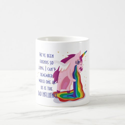 Funny Bestfriend BAD INFLUENCE Unicorn Sick Vomit Coffee Mug