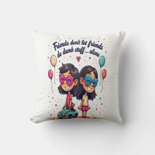 Funny Bestie Cartoon – “Do Dumb Stuff Alone” Throw Pillow