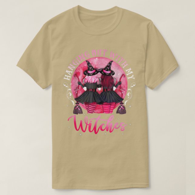 Funny Bestie Halloween Witch Hanging Out With My W T-Shirt (Design Front)