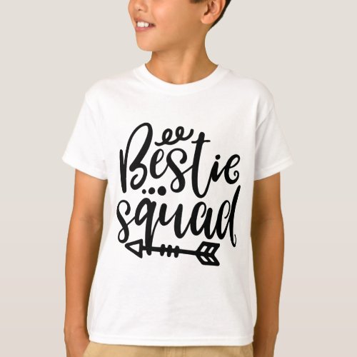 Funny Bestie Squad Your Friendship Saying T_Shirt