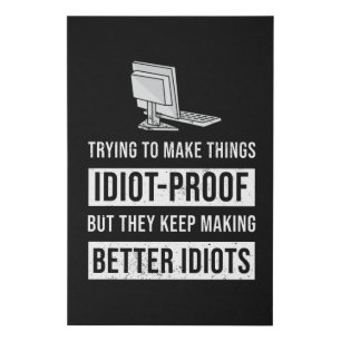 Funny Better Idiots Programming Gift Faux Canvas Print
