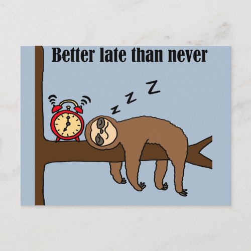 Funny Better Late than Never Sloth Postcard