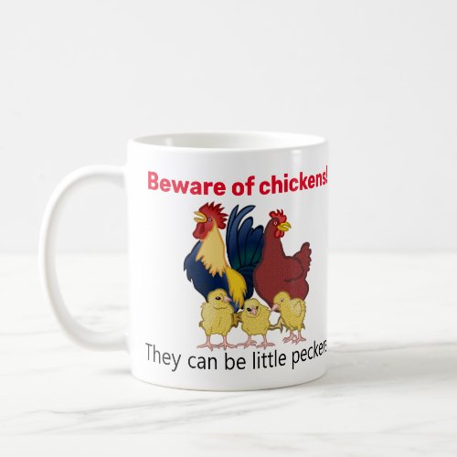 Funny Beware Of Chickens Little Peckers Farm Life Coffee Mug