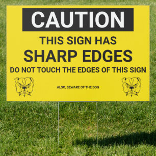 Funny "BEWARE OF THE DOG" Yard Sign