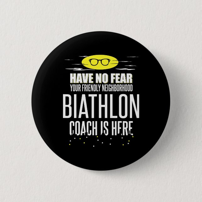 Funny Biathlon Coach Design - Have No Fear!  Button (Front)