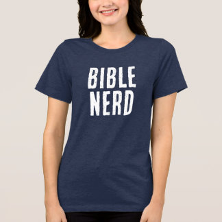 Funny Bible Nerd Christian Humor Grunge Tri-Blend Shirt