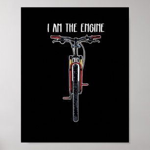 Funny Bicycle I Am The Engine Poster