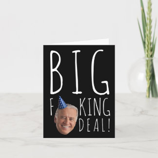 Funny Biden Birthday: Big F-ing Deal Card