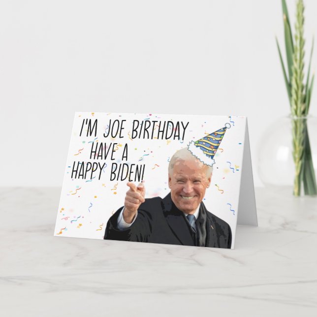 Funny Biden Birthday Greeting Card  (Front)