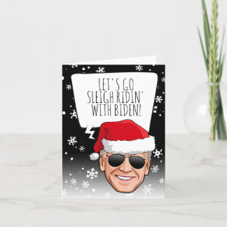 Funny Biden Christmas: Sleigh Ridin' With Biden Card