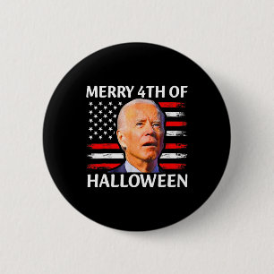 Funny Biden Confused Merry 4th Of Halloween Meme 4 Button