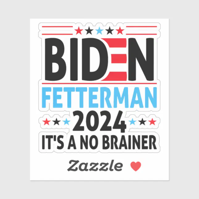 Funny Biden Fetterman 2024 it's a no brainer Sticker Zazzle