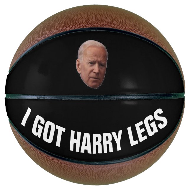FUNNY BIDEN I GOT HARRY LEGS Basketballs (Front)