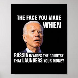Funny Biden The Face You Make When Russia Invades Poster