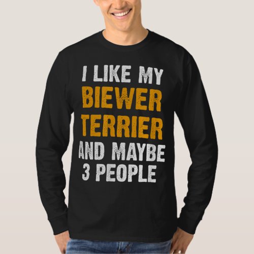 Funny Biewer Terrier Quote Dog Owner Saying Biewer T_Shirt
