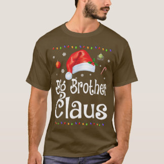 Funny Big Brother Claus Christmas Pajamas Santa G T-Shirt